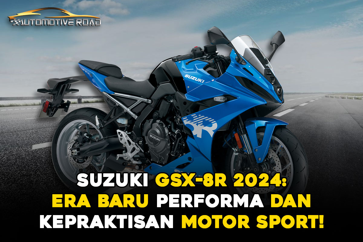 Suzuki GSX-8R 2024: Era Baru Performa Motor Sport!